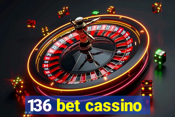 136 bet cassino